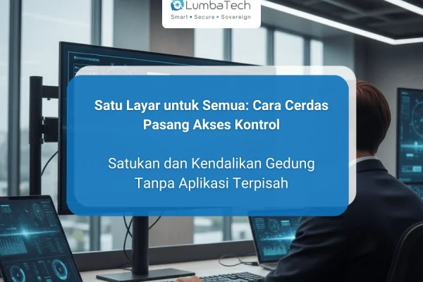 Satu Layar untuk Semua: Cara Cerdas Pasang Akses Kontrol Jakarta dan Satukan Kendali Gedung Tanpa Aplikasi Terpisah - Simplo