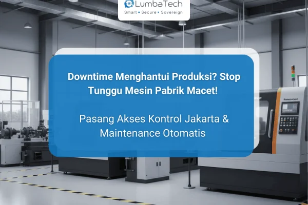Downtime Menghantui Produksi? Stop Tunggu Mesin Pabrik Macet! Pasang Akses Kontrol Jakarta & Maintenance Otomatis via Simplo CMMS - Simplo